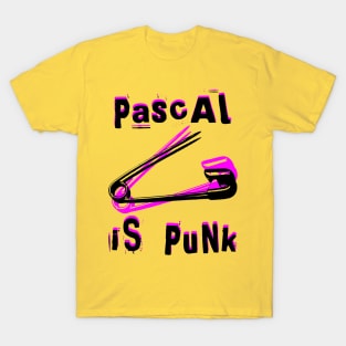 pAscAL iS PUnk - Pascal is Punk T-Shirt